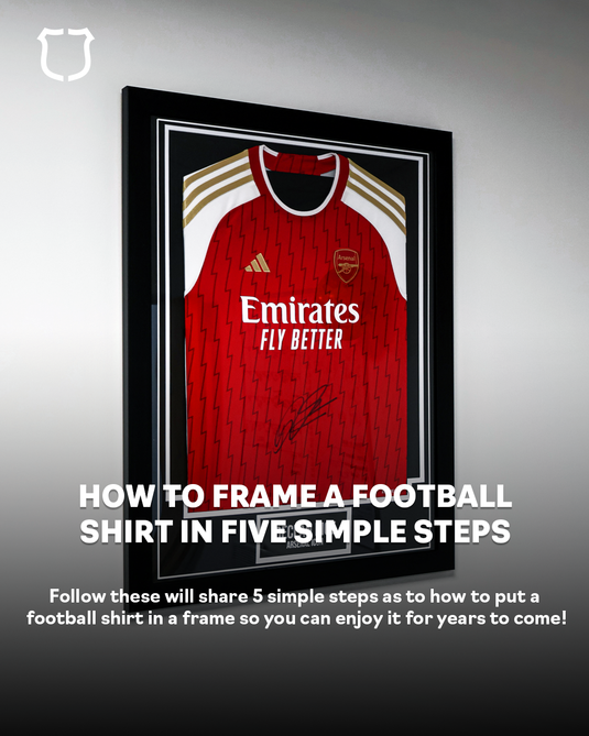 How to Frame a Football Shirt In 5 Simple Steps